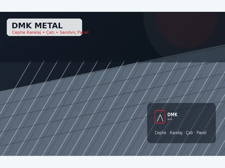 DMK Metal Cephe Karelaj, Çatı ve Sandviç Panel 1000002